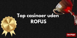 Casino uden ROFUS i Danmark - Find Dine Muligheder