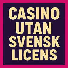 Det Bästa Online Casino Utan Svensk Licens